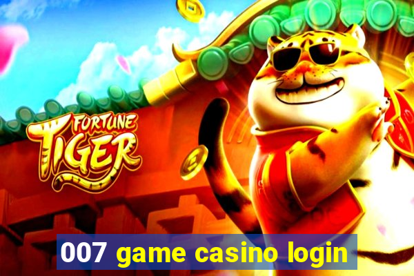 007 game casino login